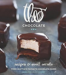 Theo Chocolate: Recipes & Sweet Secrets from Seattle’s Favorite Chocolate Maker Featuring 75 Recipes Both Sweet & Savory